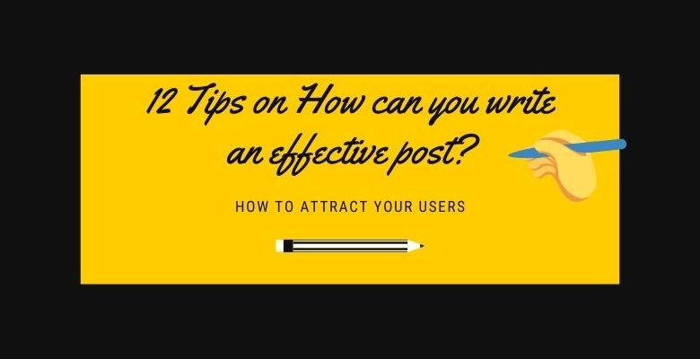 How can you write an effective post