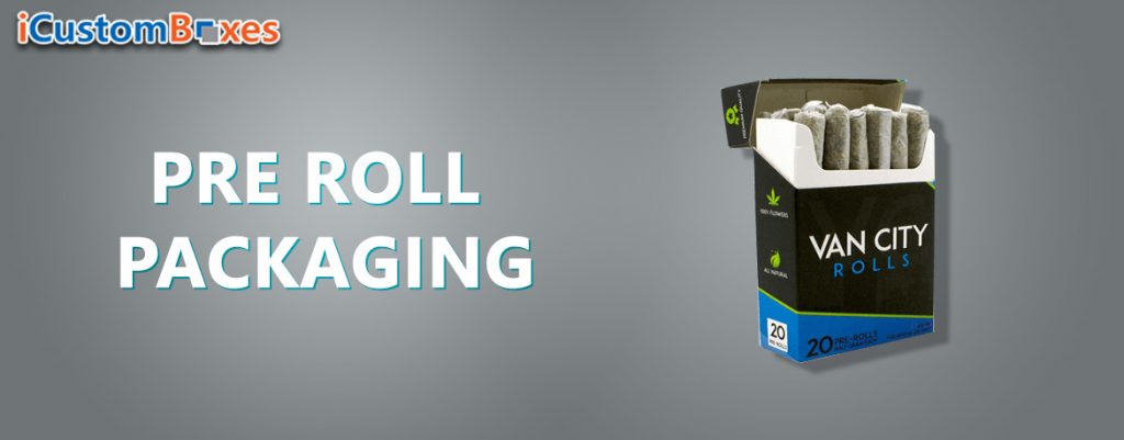 Pre Roll Packaging