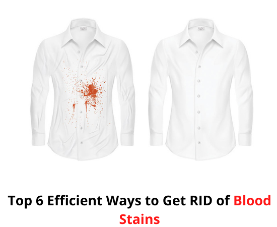 EFFICIENT WAYS TO GET RID OF BLOOD STAINS