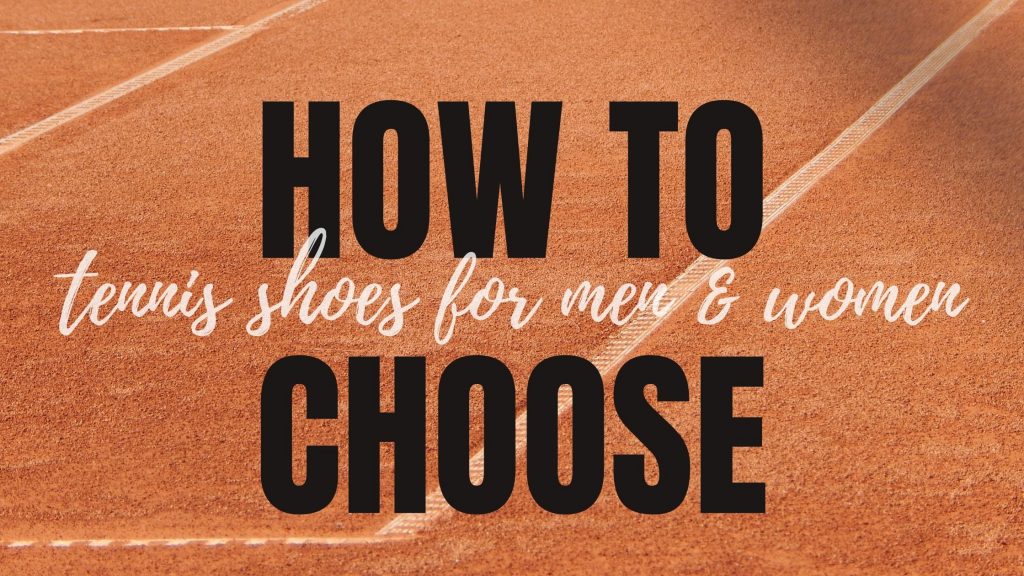 choose tennis shoes