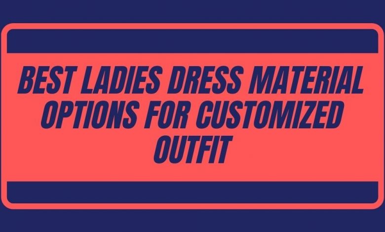 Best Ladies Dress Material