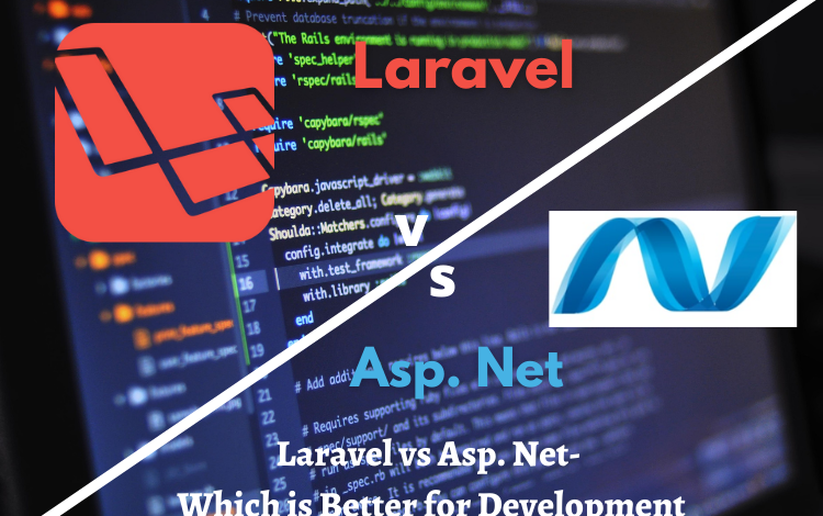 Laravel vs Asp. Net- Which is Better for Development