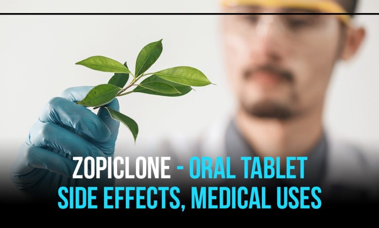 ZOPICLONE - ORAL TABLET side effects, medical uses