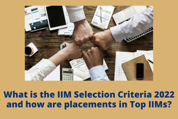 IIM Selection Criteria 2022