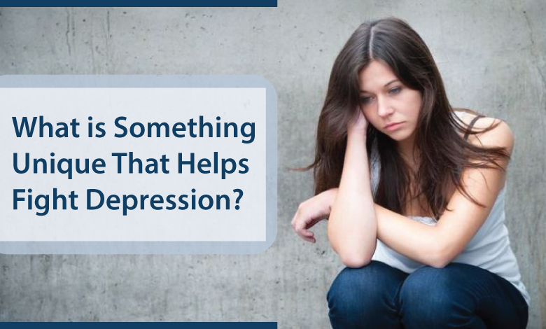 What Is Something Unique That Helps Fight Depression