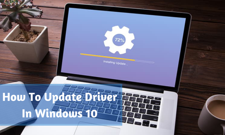 How To Update Driver In Windows 10 (step by step guide)