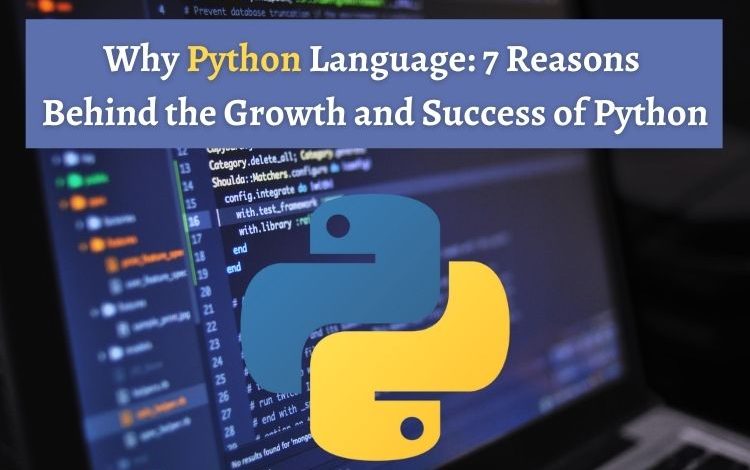 Why Python Language 7 Reasons Behind the Growth and Success of Python