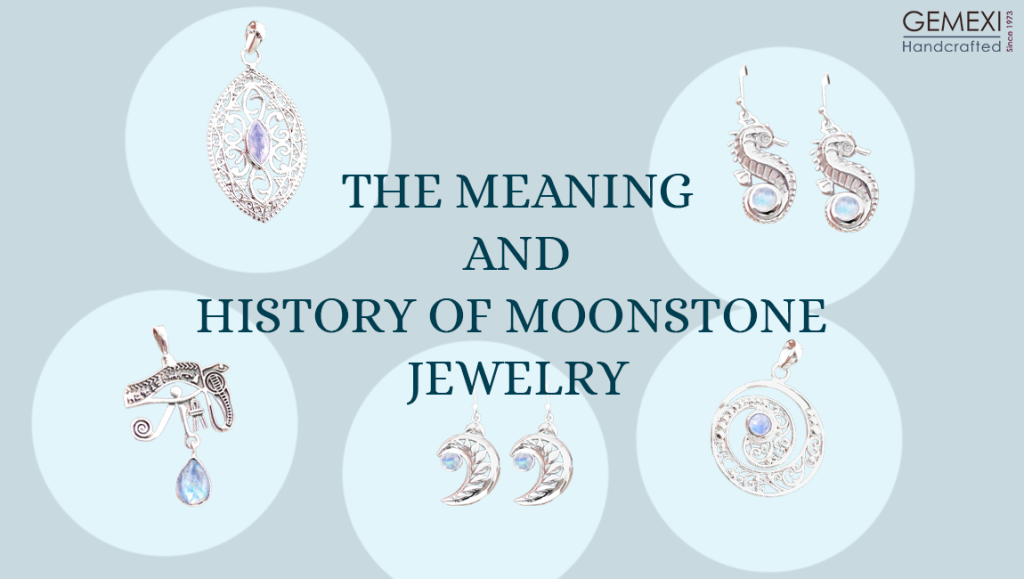 The Meaning and History of Moonstone Jewelry