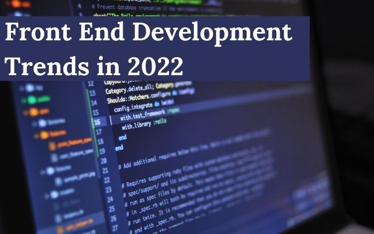 Front End Development Trends in 2022