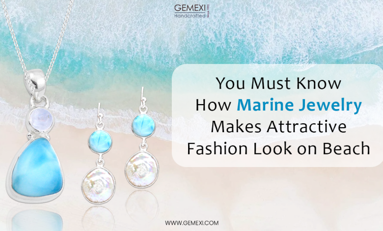 You Must Know How Marine Jewelry Makes Attractive Fashion Look on Beach