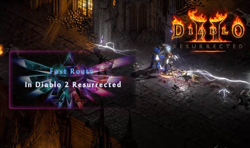 Fast Route In Diablo 2 Resurrected