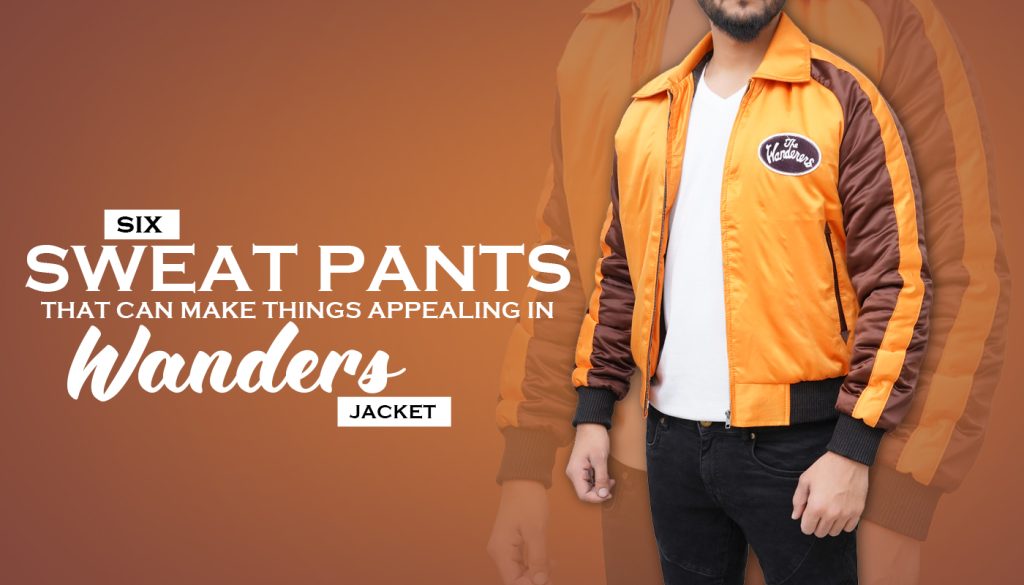 6 Sweat Pants That Can Make Things Appealing in Wanderers Jacket